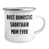 Domestic Shorthair Cat Mom Gifts from Friends, Unique Camping Mug for Men, Best Mom Ever Quote, Father's Day Unique Gifts - Image 2